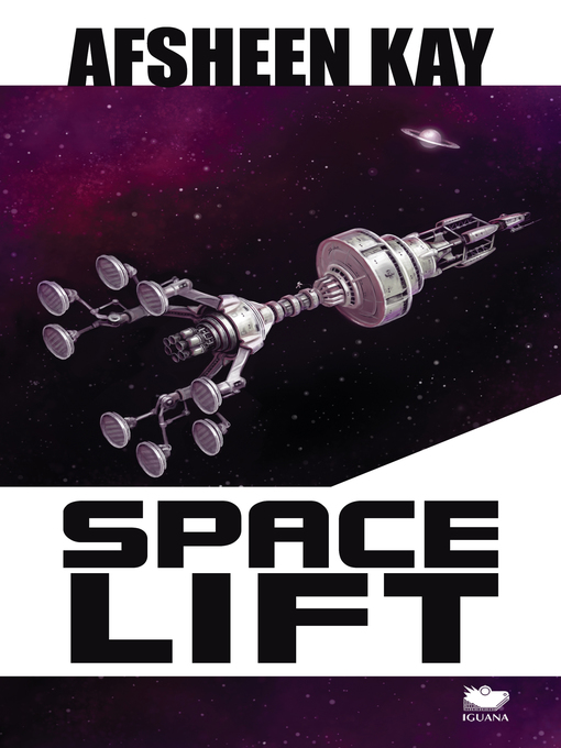 Title details for Space Lift by Afsheen Kay - Available